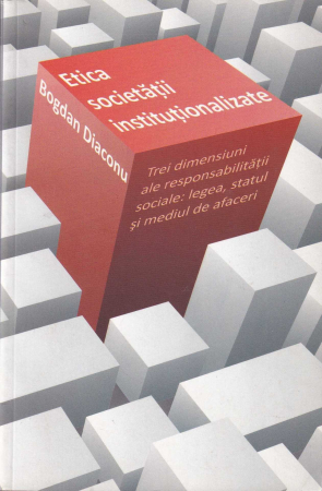 Business, Economie - Etica societatii institutionalizate