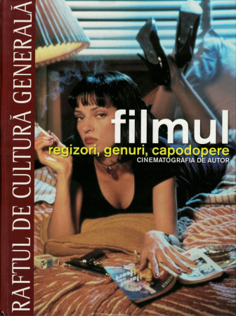 Filmul. Regizori, genuri, capodopere. Cinematografia de autor. Vol.3 [0]
