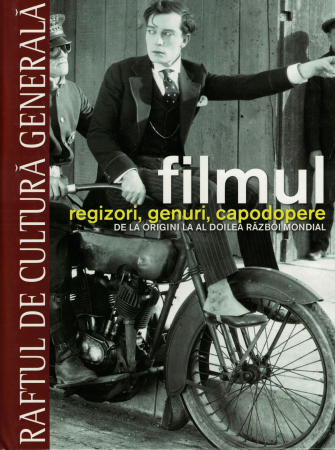 Filmul. Regizori, genuri, capodopere. De la origini la al doilea razboi mondial [0]