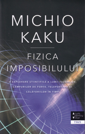 Diverse - Fizica imposibilului