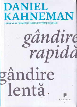 Dezvoltare personala - Gandire rapida, gandire lenta