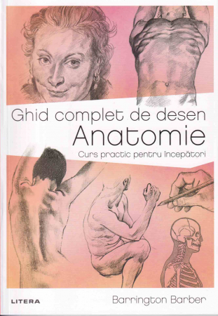 Arta - Ghid complet de desen. Anatomie