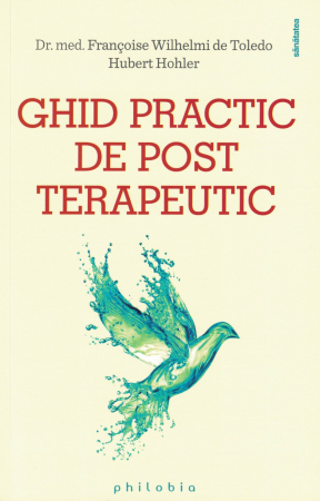 Ghid practic de post terapeutic - Dr. med. Francoise Wilhemi de Toledo [0]