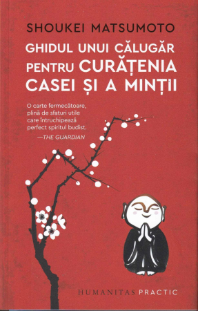Dezvoltare personala - Ghidul unui calugar pentru curatenia casei si a mintii