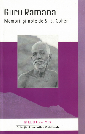 Spiritualitate - Guru Ramana. Memorii si note - S.S. Cohen