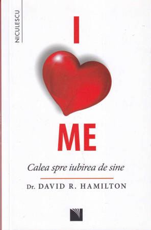 I love me. Calea spre iubirea de sine [0]