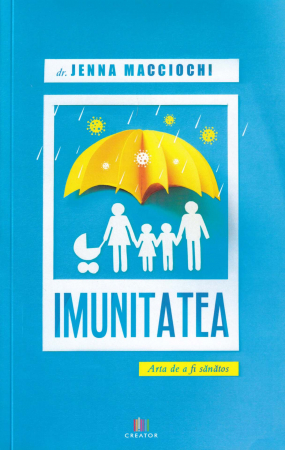 Sanatate - Imunitatea. Arta de a fi sanatos