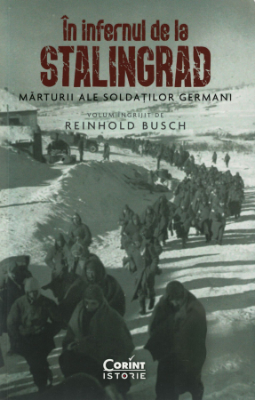 In infernul de la Stalingrad. Marturii ale soldatilor germani - Reinhold Busch [0]
