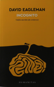 Incognito. Vietile secrete ale creierului - David Eagleman [0]
