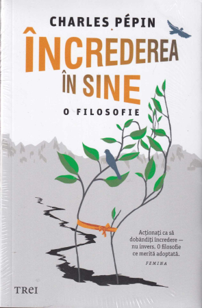 Dezvoltare personala - Increderea in sine. O Filosofie