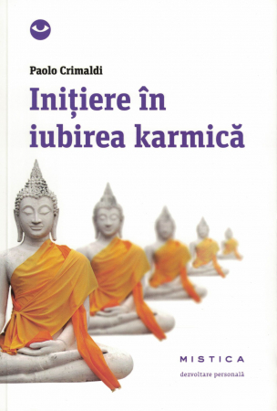 Dezvoltare personala - Initiere in iubirea karmica - Paolo Crimaldi