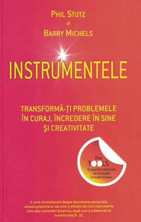 Dezvoltare personala - Instrumentele. Transforma-ti problemele in curaj, incredere in sine si creativitate