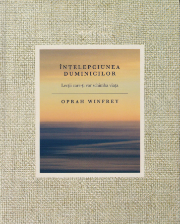 Spiritualitate - Intelepciunea Duminicilor