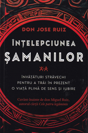 Spiritualitate - Intelepciunea samanilor