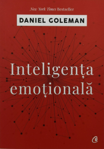 Inteligenta emotionala - Daniel Goleman [0]