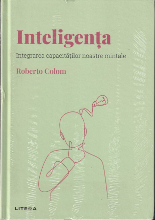 Psihologie - Inteligenta. Integrarea capacitatilor noastre mintale