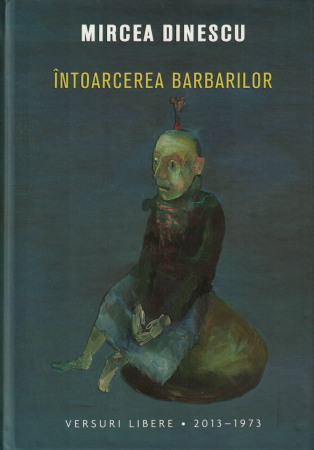 Literatura - Intoarcerea barbarilor - Mircea Dinescu
