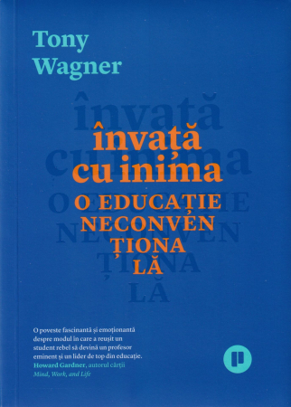Diverse - Invata cu inima. O educatie neconventionala