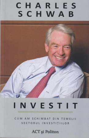 Business, Economie - Investit. Cum am schimbat din temelii sectorul investitiilor