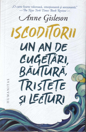 Diverse - Iscoditorii. Un an de cugetari, bautura, tristete si lecturi