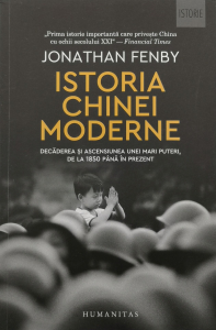 Istorie - Istoria Chinei moderne - Jonathan Fenby
