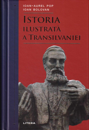 Istorie - Istoria ilustrata a Transilvaniei