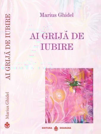 Dezvoltare personala - Ai grija de iubire