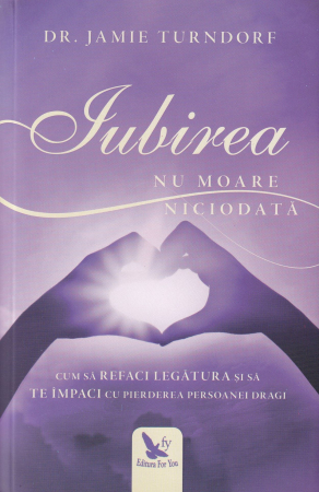 Spiritualitate - Iubirea nu moare niciodata