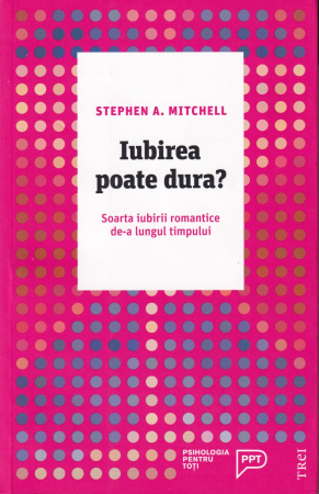 Psihologie - Iubirea poate dura?
