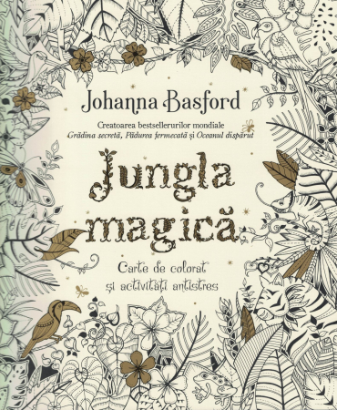 Jungla magica. Carte de colorat si activitati antistres - Johanna Basford [0]