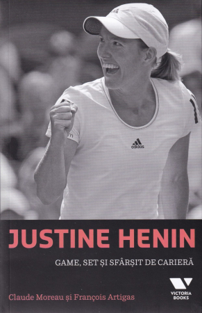 Diverse - Justine Henin. Game, set si sfarsit de cariera