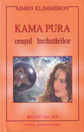 Diverse - Kama Pura. Orasul incantarilor