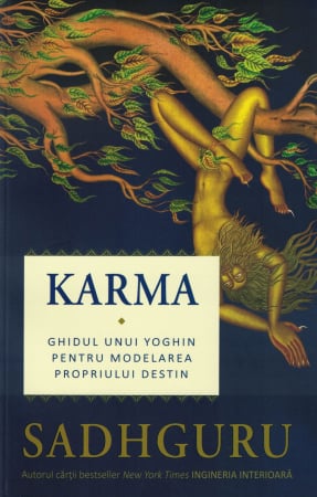 Karma. Ghidul unui yoghin pentru modelarea propriului destin - Sadhguru [0]