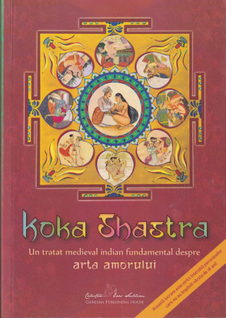 Spiritualitate - Koka Shastra. Un tratat medieval indian fundamental despre arta amorului
