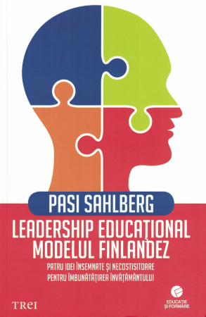 Dezvoltare personala - Leadership educational :  modelul finlandez - Pasi Sahlberg