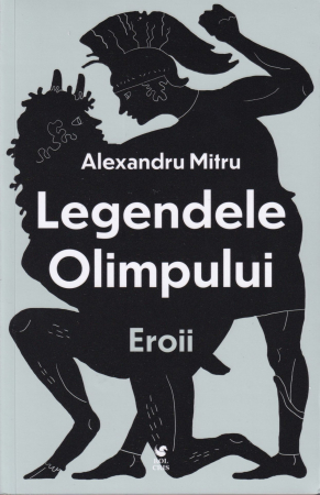 Carti pentru copii - Legendele Olimpului. Eroii