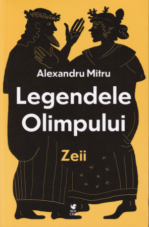 Carti pentru copii - Legendele Olimpului. Zeii