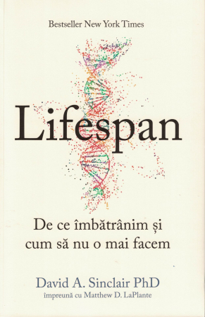 Sanatate - Lifespan. De ce imbatranim si cum sa nu o mai facem - David A. Sinclair PhD