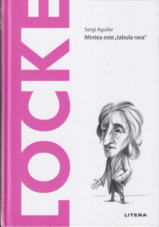 Filosofie - Locke. Mintea este tabula rasa. Descopera Filosofia