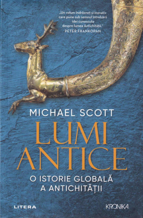 Istorie - Lumi antice. O istorie globala a antichitatii