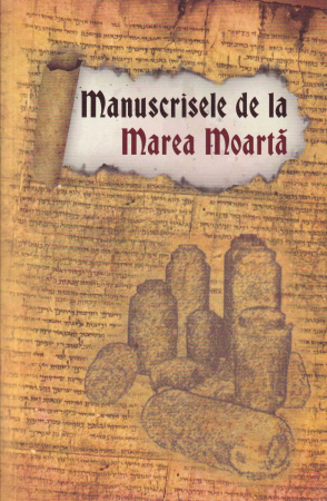 Spiritualitate - Manuscrisele de la Marea Moarta