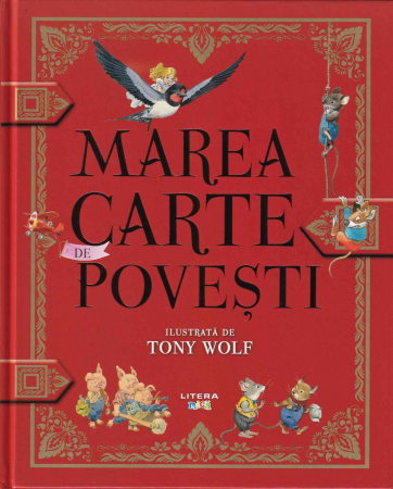 Carti pentru copii - Marea carte de povesti Ilustrata de Tony Wolf