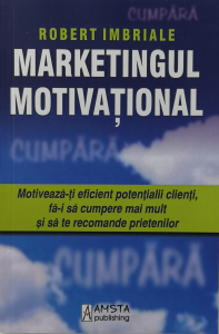 Marketingul motivational - Robert Imbriale [0]