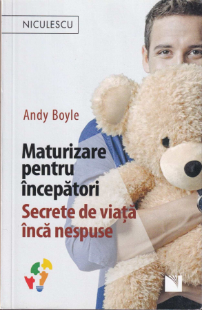 Dezvoltare personala - Maturizare pentru incepatori