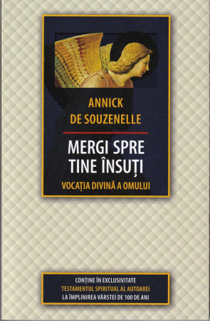 Spiritualitate - Mergi spre tine insuti. Vocatia divina a omului
