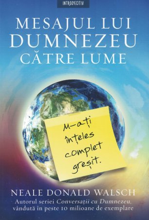 Spiritualitate - Mesajul lui Dumnezeu catre lume - Neale Donald Walsch