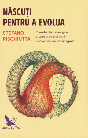 Nascuti pentru a evolua - Stefano Pischiutta [0]