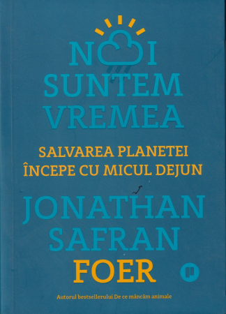 Diverse - Noi suntem vremea. Salvarea planetei incepe cu micul dejun