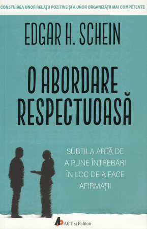 O abordare respectuoasa - Edgar H. Schein [0]