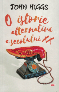 O istorie alternativa a secolului xx - John Higgs [0]